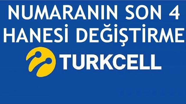 Turkcell Numaranın Son 4 Hanesi Değiştirme Nasıl Yapılır?