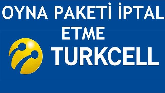 Turkcell Oyna Paketi İptal Etme