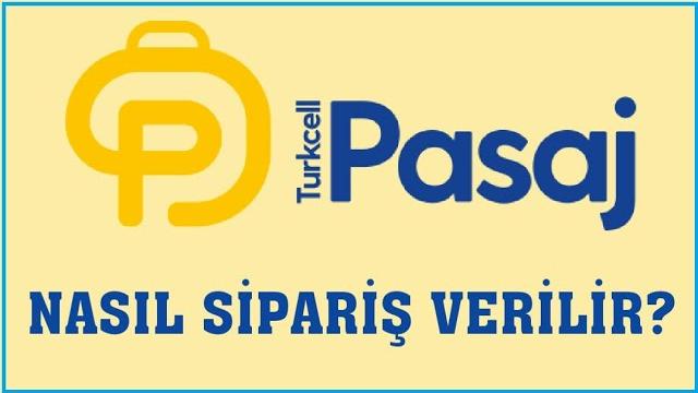 Turkcell Pasaj Nasıl Sipariş Verilir? Sipariş Oluşturma