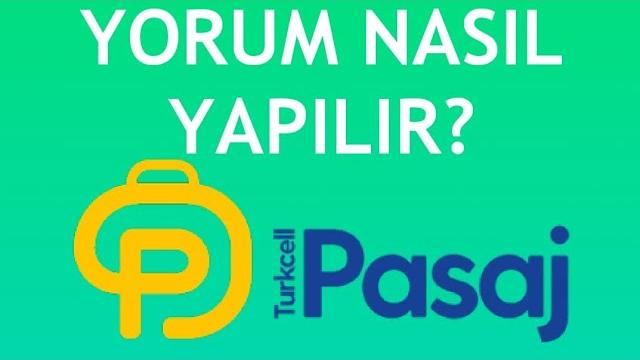Turkcell Pasaj Yorum Nasıl Yapılır?