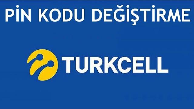 Turkcell Pin Kodu Değiştirme Nasıl Yapılır?