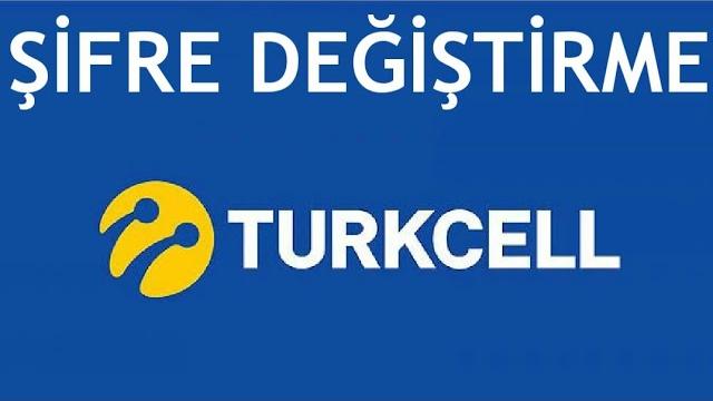 Turkcell Şifre Değiştirme Nasıl Yapılır?