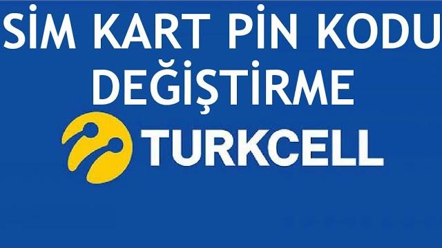 Turkcell Sim Kart Pin Kodu Değiştirme Nasıl Yapılır?