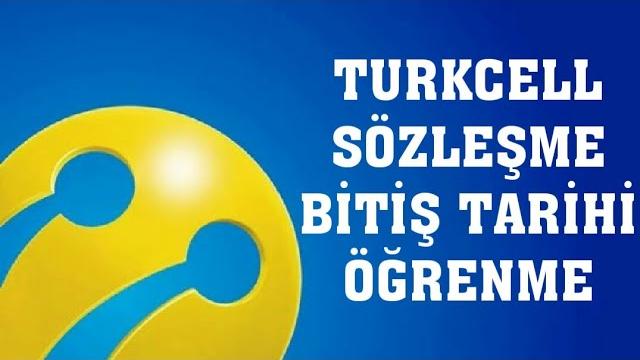 Turkcell Sözleşme Bitiş Tarihi Öğrenme