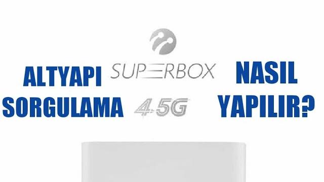 Turkcell Superbox Altyapı Sorgulama | İnternet Altyapısı