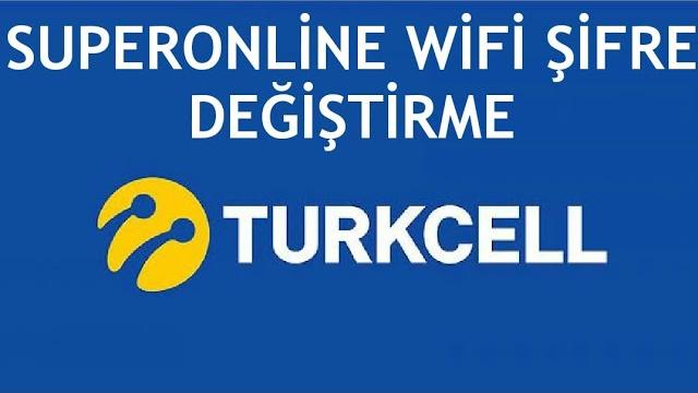 Turkcell Superonline Wifi Şifre Değiştirme Nasıl Yapılır?