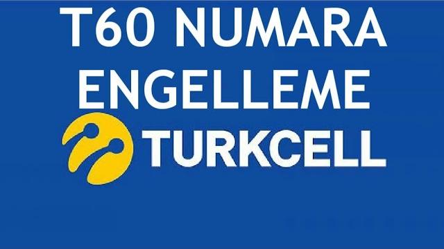 Turkcell T60 Numara Engelleme