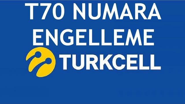 Turkcell T70 Numara Engelleme