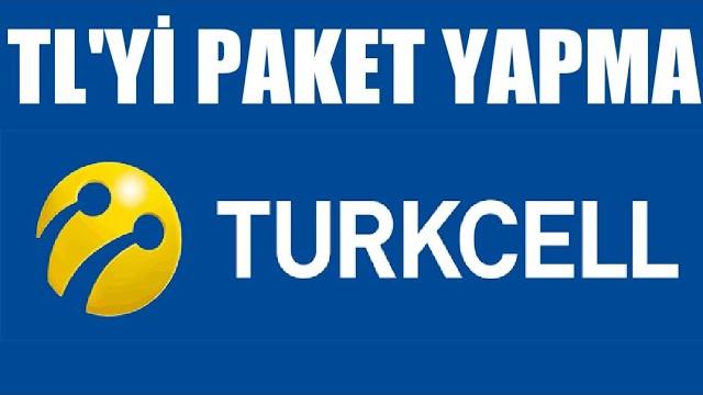Turkcell TL'yi Paket Yapma