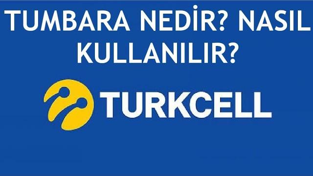 Turkcell Tumbara Nedir? Nasıl Kullanılır?
