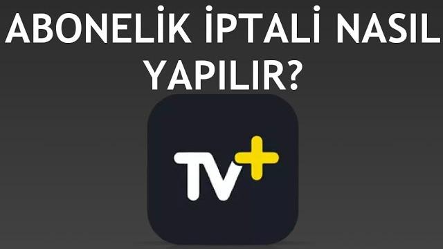 Turkcell TV Plus Abonelik İptal Etme Nasıl Yapılır?
