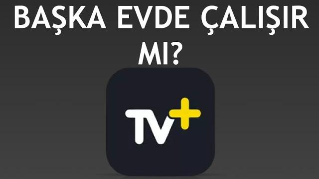 Turkcell TV Plus Başka Evde Çalışır Mı?