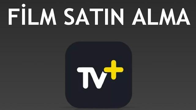 Turkcell TV Plus Film Satın Alma Nasıl Yapılır?