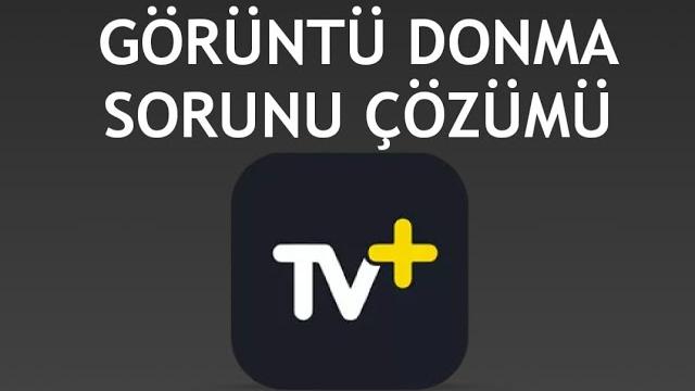 Turkcell TV Plus Görüntü Donma Sorunu Çözümü