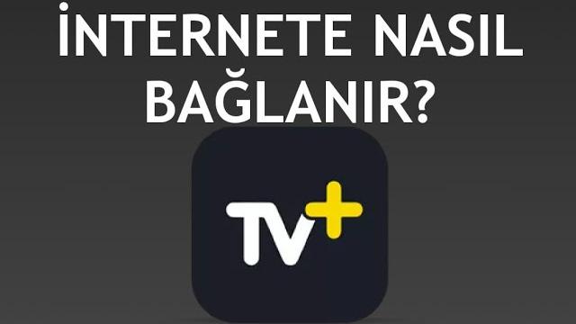 Turkcell TV Plus İnternete Nasıl Bağlanır?