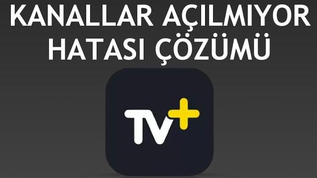 Turkcell TV Plus Kanallar Açılmıyor Hatası Çözümü