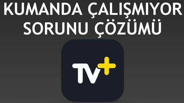 Turkcell TV Plus Kumanda Çalışmıyor Sorunu Çözümü