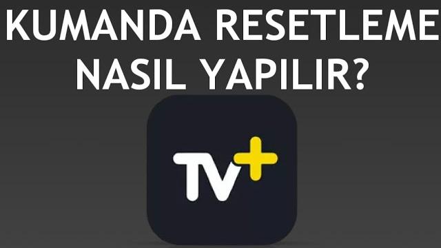 Turkcell TV Plus Kumanda Resetleme Nasıl Yapılır?