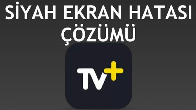 Turkcell TV Plus Siyah Ekran Hatası Çözümü