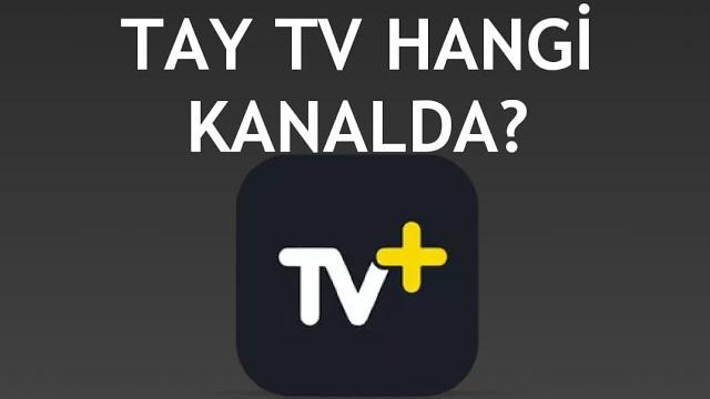 Turkcell TV Plus Tay TV Kaçıncı Kanalda?