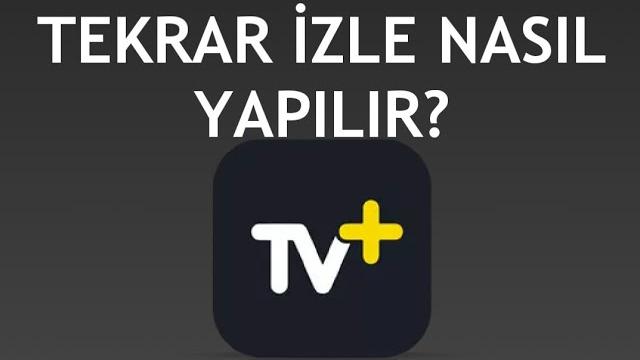 Turkcell TV Plus Tekrar İzle Nasıl Yapılır?