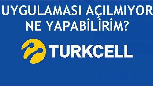Turkcell Uygulaması Açılmıyor Sorunu Çözümü