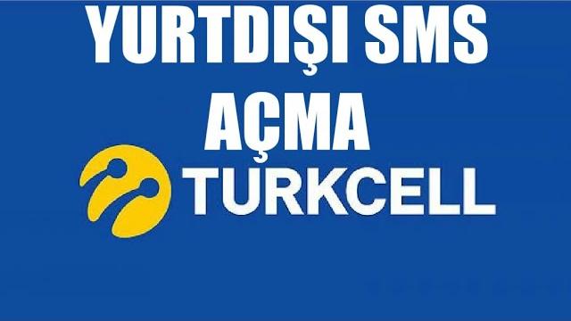 Turkcell Yurtdışı Sms Açma