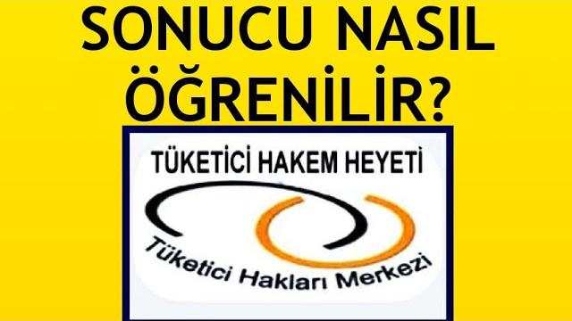 Türketici Hakem Heyeti Sonucu Nasıl Öğrenilir?