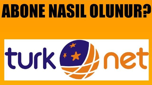 Türknet Abone Nasıl Olunur? Abonelik Başvurusu Nasıl Yapılır?