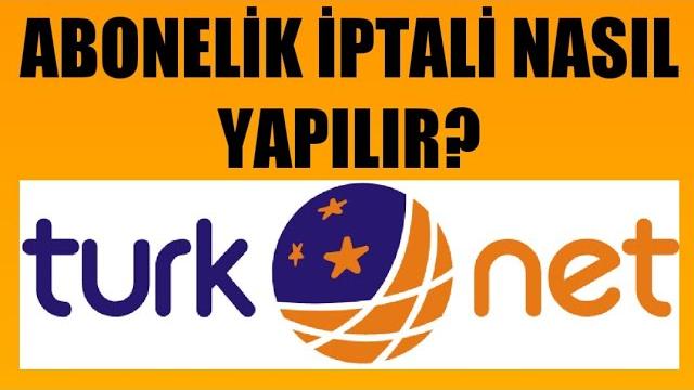 Türknet Abonelik İptali Nasıl Yapılır?