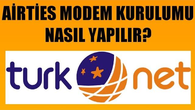 Türknet Airties Modem Kurulumu Nasıl Yapılır?