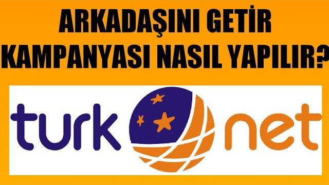 Türknet Arkadaşını Getir Kampanyası Nasıl Yapılır?