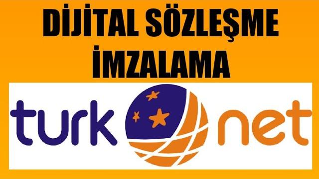 Türknet Dijital Sözleşme İmzalama Nasıl Yapılır?