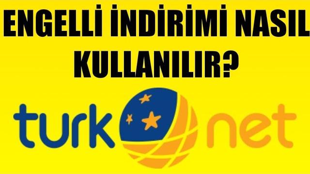 Türknet Engelli İndirimi Nasıl Kullanılır?