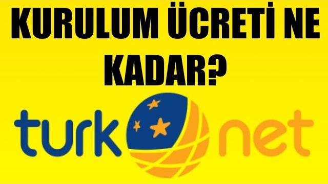 Türknet Kurulum Ücreti Ne Kadar?