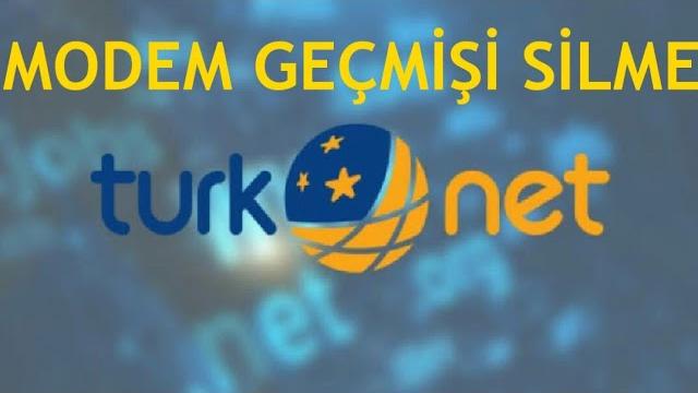 Türknet Modem Geçmişi Silme