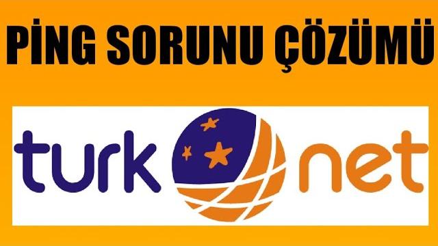Türknet Ping Sorunu Çözümü