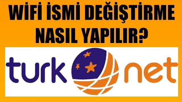 Türknet Wifi İsmi Değiştirme Nasıl Yapılır?