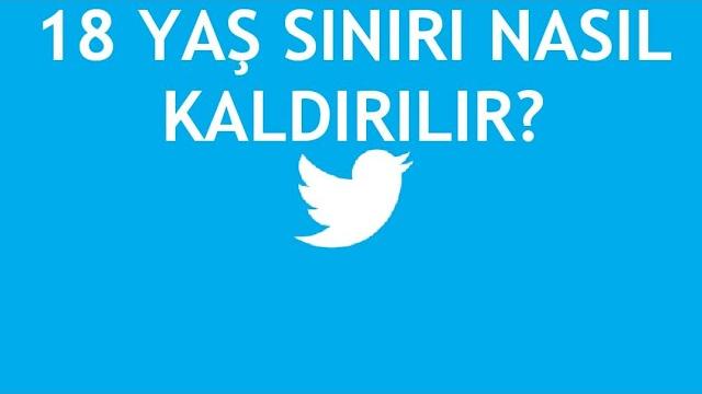 Twitter 18 Yaş Sınırı Nasıl Kaldırılır?