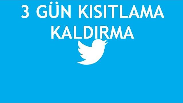 Twitter 3 Gün Kısıtlama Kaldırma