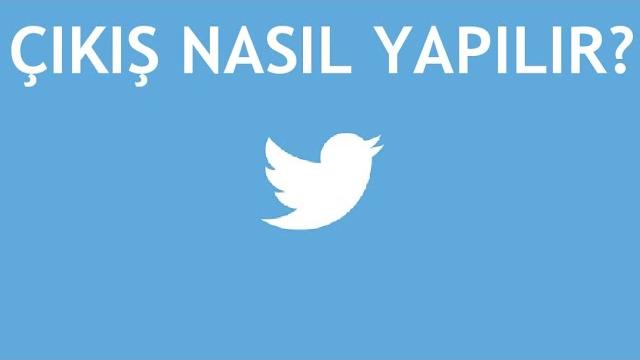 Twitter Çıkış Nasıl Yapılır?