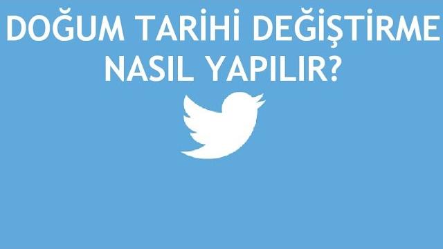 Twitter Doğum Tarihi Değiştirme