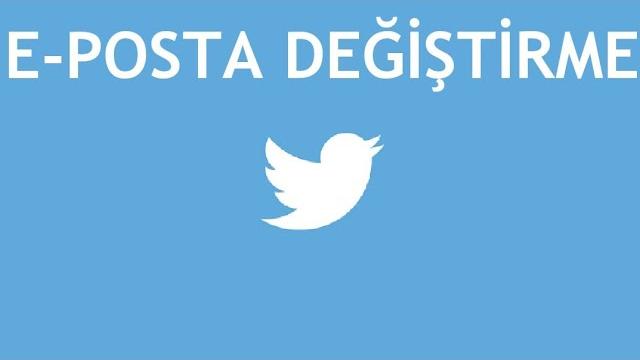 Twitter E-Posta Değiştirme Nasıl Yapılır?