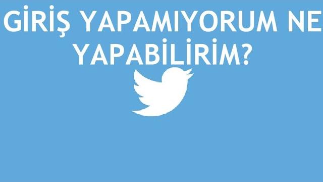 Twitter Giriş Yapamıyorum Ne Yapabilirim?