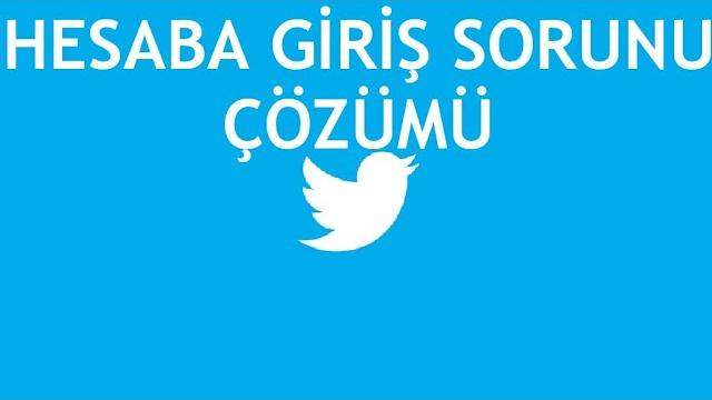 Twitter Hesaba Giriş Sorunu Çözümü