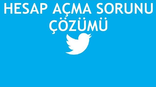 Twitter Hesap Açma Sorunu Çözümü