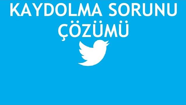 Twitter Kaydolma Sorunu Çözümü