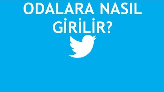Twitter Odalara Nasıl Girilir?