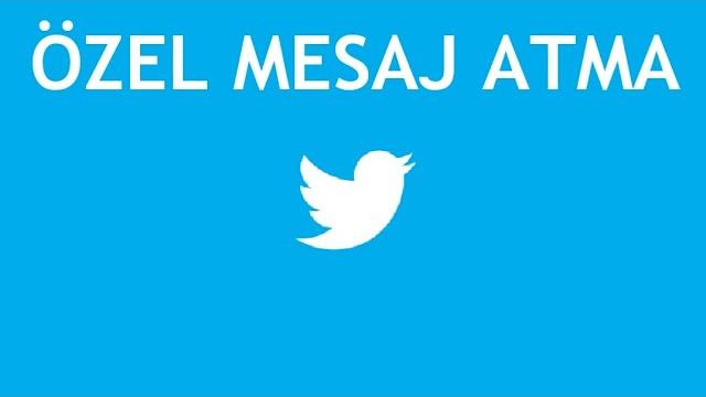 Twitter Özel Mesaj Nasıl Atılır?