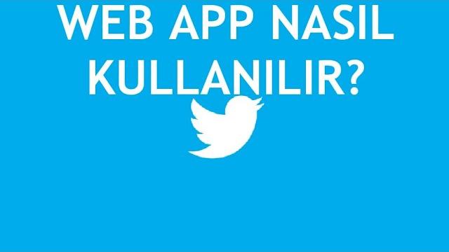 Twitter Web App Nasıl Kullanılır?